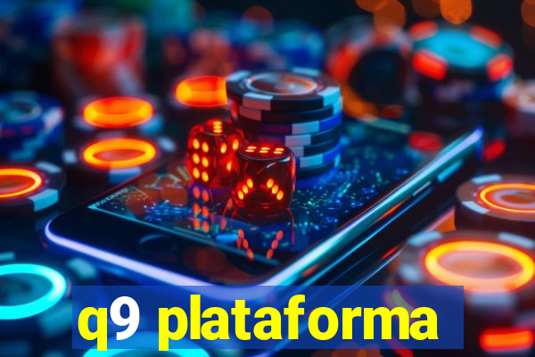 q9 plataforma